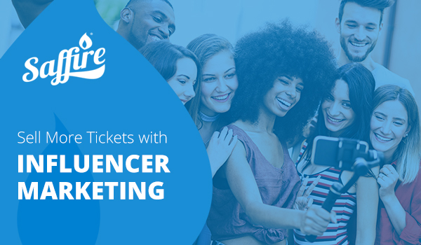 Sell More Tickets With Influencer Marketing