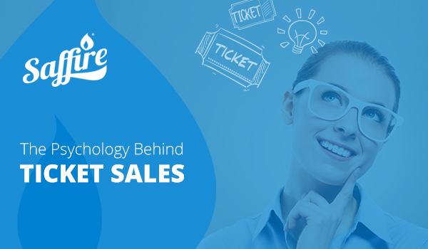 The Psychology Behind Ticket Sales
